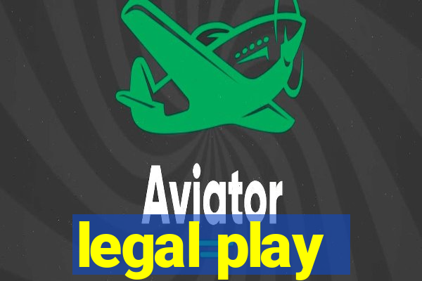 legal play